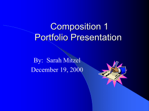 Composition 1 Portfolio Presentation By:  Sarah Mitzel December 19, 2000