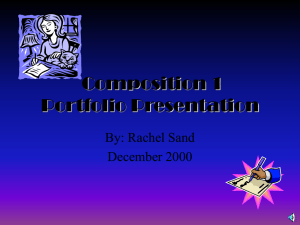 Composition 1 Portfolio Presentation By: Rachel Sand December 2000