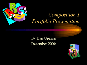 Composition 1 Portfolio Presentation By Dan Upgren December 2000