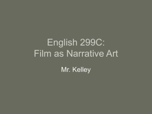 English 299C: Film as Narrative Art Mr. Kelley