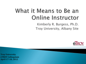 Kimberly R. Burgess, Ph.D. Troy University, Albany Site Troy University eTROY Colloquium