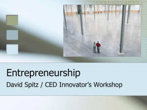 Entrepreneurship David Spitz / CED Innovator’s Workshop