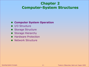 Chapter 2 Computer-System Structures Computer System Operation I/O Structure