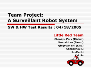 Team Project: A Surveillant Robot System Little Red Team