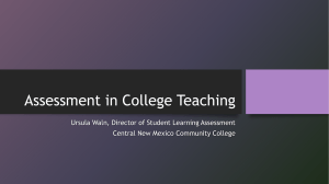 Assessment in College Teaching Ursula Waln, Director of Student Learning Assessment