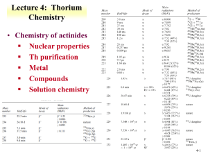Lecture 4:  Thorium Chemistry Chemistry of actinides Nuclear properties