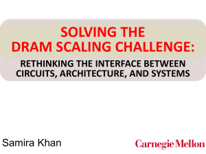 SOLVING THE DRAM SCALING CHALLENGE: RETHINKING THE INTERFACE BETWEEN CIRCUITS, ARCHITECTURE, AND SYSTEMS