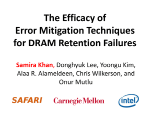 The Efficacy of Error Mitigation Techniques for DRAM Retention Failures Samira Khan