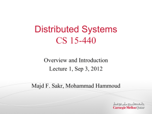 Distributed Systems CS 15-440 Overview and Introduction Lecture 1, Sep 3, 2012