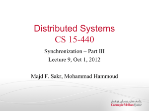 Distributed Systems CS 15-440 Synchronization – Part III Lecture 9, Oct 1, 2012