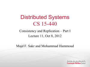 Distributed Systems CS 15-440 Consistency and Replication – Part I