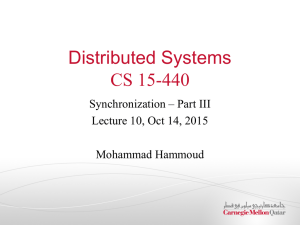 Distributed Systems CS 15-440 Synchronization – Part III Lecture 10, Oct 14, 2015