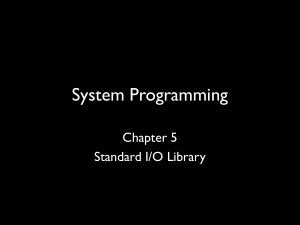 System Programming Chapter 5 Standard I/O Library