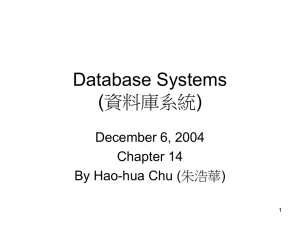 Database Systems (資料庫系統) December 6, 2004 Chapter 14