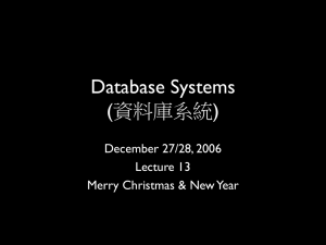 Database Systems (資料庫系統) December 27/28, 2006 Lecture 13