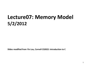 Lecture07: Memory Model 5/2/2012 1