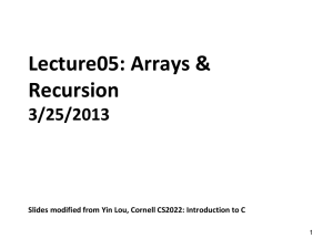 Lecture05: Arrays &amp; Recursion 3/25/2013