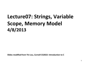 Lecture07: Strings, Variable Scope, Memory Model 4/8/2013