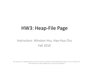 HW3: Heap-File Page Instructors: Winston Hsu, Hao-Hua Chu Fall 2010