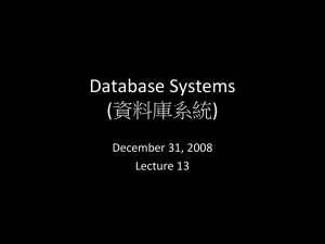 Database Systems (資料庫系統) December 31, 2008 Lecture 13