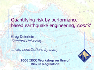 Quantifying Risk By Performance-Based Earthquake Engineering, Cont d