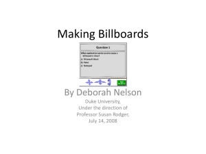 Making Billboards By Deborah Nelson Duke University, Under the direction of