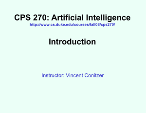 CPS 270: Artificial Intelligence Introduction Instructor: Vincent Conitzer