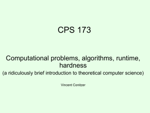CPS 173 Computational problems, algorithms, runtime, hardness