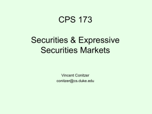 CPS 173 Securities &amp; Expressive Securities Markets Vincent Conitzer