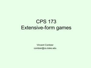 CPS 173 Extensive-form games Vincent Conitzer