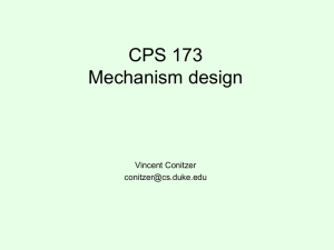 CPS 173 Mechanism design Vincent Conitzer