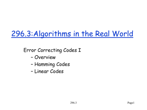 296.3:Algorithms in the Real World Error Correcting Codes I – Overview