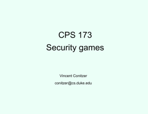 CPS 173 Security games Vincent Conitzer