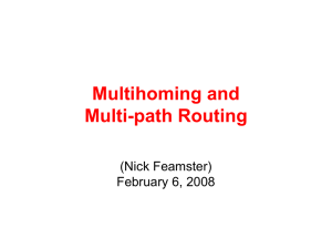 Multihoming and Multi-path Routing (Nick Feamster) February 6, 2008