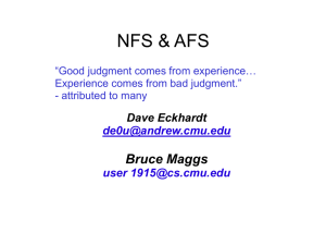 NFS &amp; AFS Bruce Maggs Dave Eckhardt
