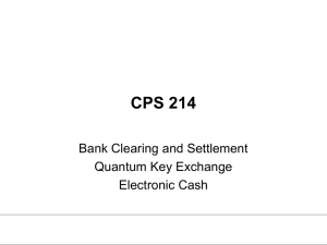 CPS 214 Bank Clearing and Settlement Quantum Key Exchange Electronic Cash