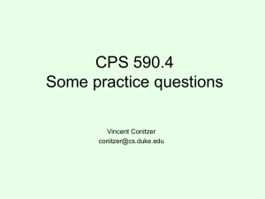 CPS 590.4 Some practice questions Vincent Conitzer