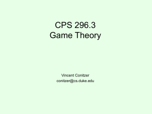 CPS 296.3 Game Theory Vincent Conitzer