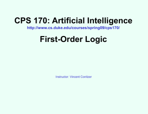CPS 170: Artificial Intelligence First-Order Logic  Instructor: Vincent Conitzer
