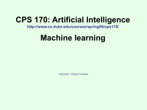 CPS 170: Artificial Intelligence Machine learning  Instructor: Vincent Conitzer