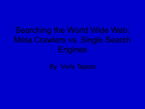 Searching the World Wide Web: Meta Crawlers vs. Single Search Engines
