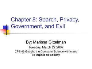 Chapter 8: Search, Privacy, Government, and Evil By: Marissa Gittelman