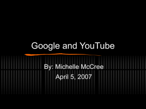 Google and YouTube By: Michelle McCree April 5, 2007