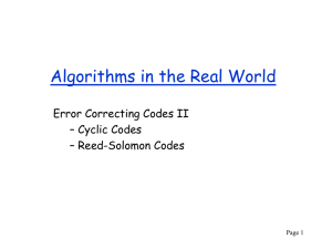 Algorithms in the Real World Error Correcting Codes II – Cyclic Codes
