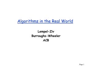 Algorithms in the Real World Lempel-Ziv Burroughs-Wheeler ACB