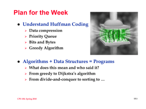 Plan for the Week Understand Huffman Coding