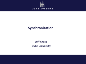 Synchronization Jeff Chase Duke University