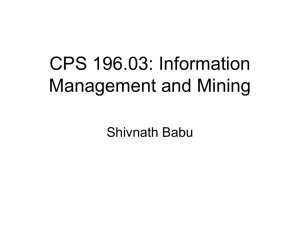 CPS 196.03: Information Management and Mining Shivnath Babu