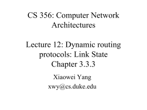 CS 356: Computer Network Architectures Lecture 12: Dynamic routing protocols: Link State