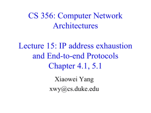 CS 356: Computer Network Architectures Lecture 15: IP address exhaustion and End-to-end Protocols